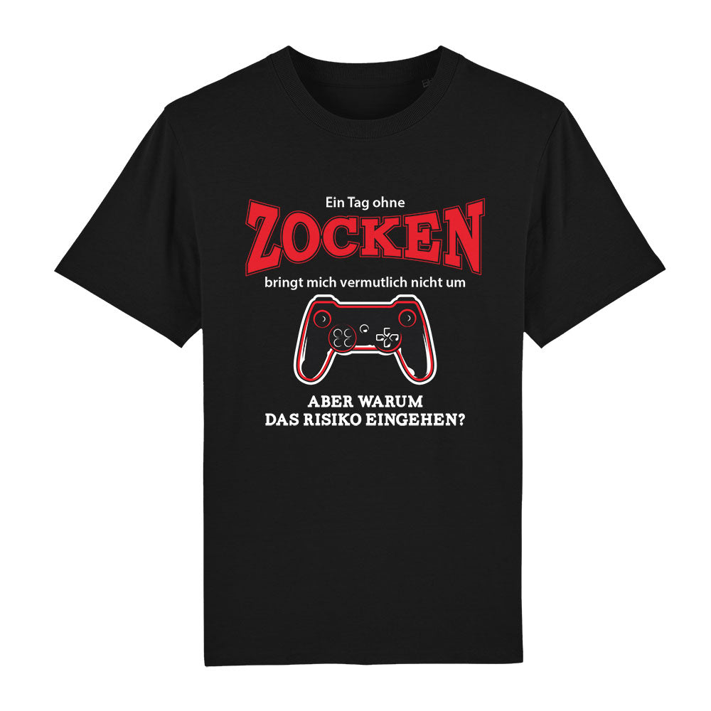 T-Shirt Ein Tag ohne Zocken