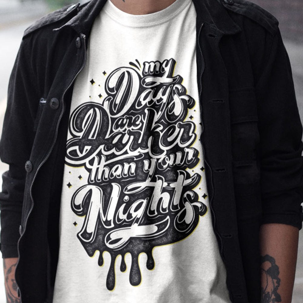 T-Shirt My days are darker