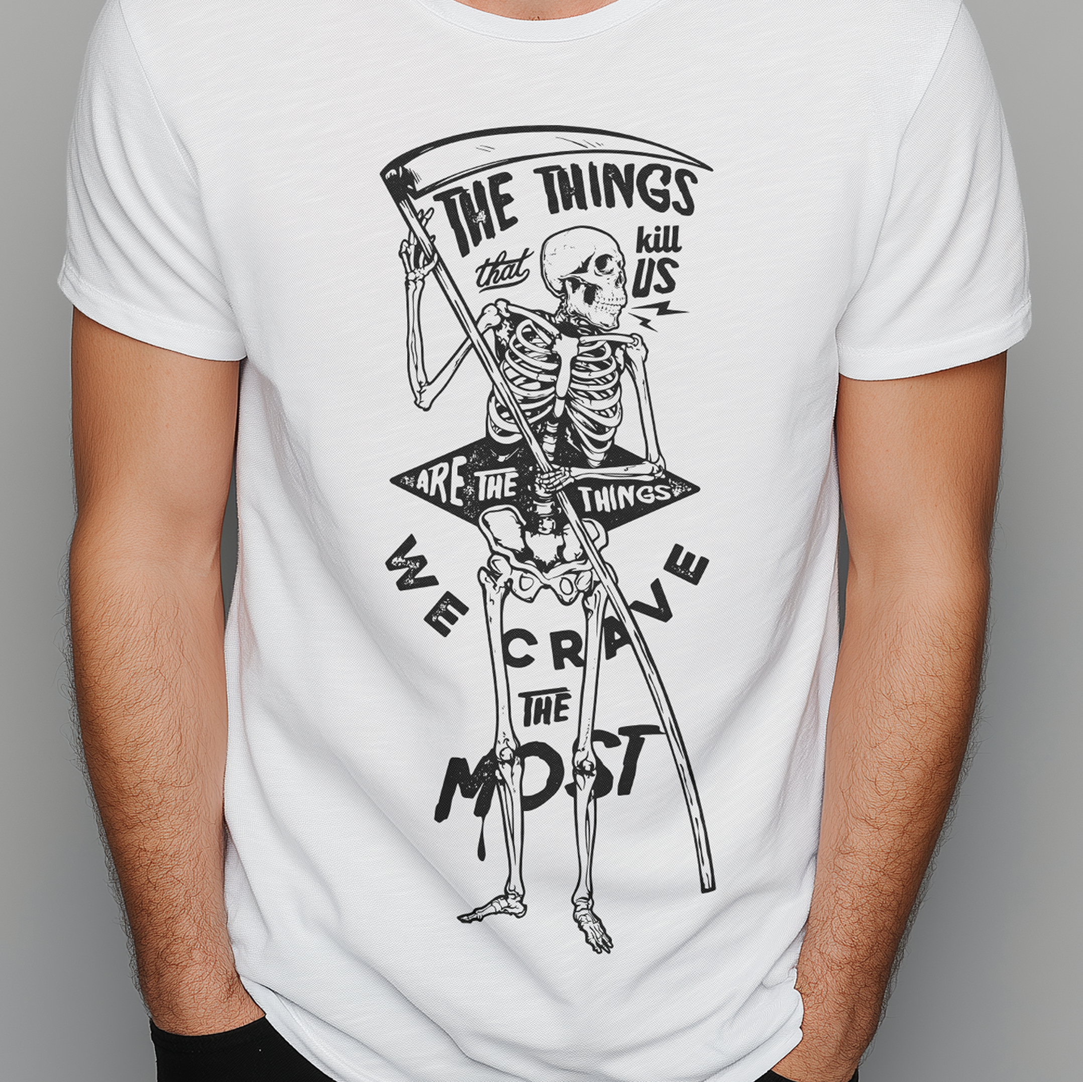 T-Shirt The things that kill us